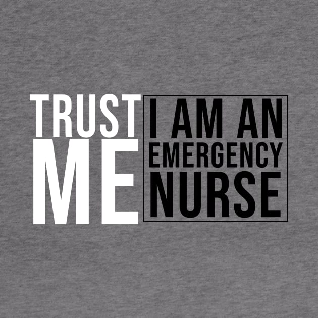 TRUST ME EMERGENCY NURSE by Saytee1